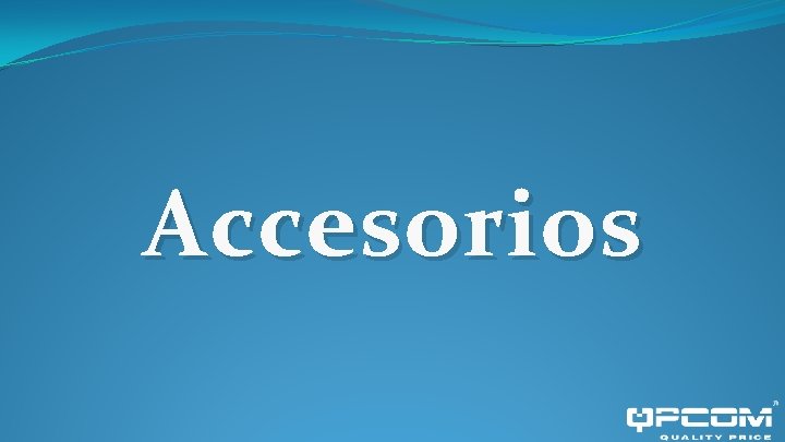 Accesorios 