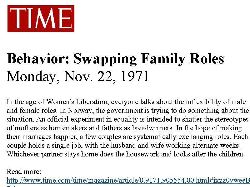 Behavior: Swapping Family Roles Monday, Nov. 22, 1971 In the age of Women's Liberation,