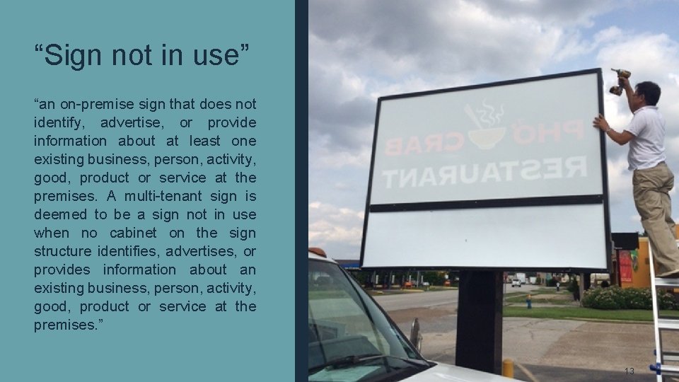 “Sign not in use” “an on-premise sign that does not identify, advertise, or provide