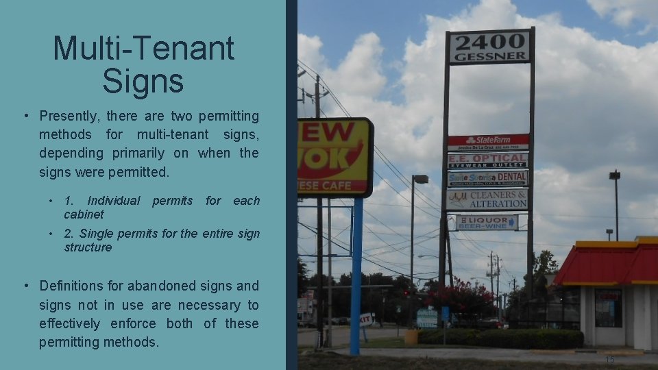 Multi-Tenant Signs • Presently, there are two permitting methods for multi-tenant signs, depending primarily