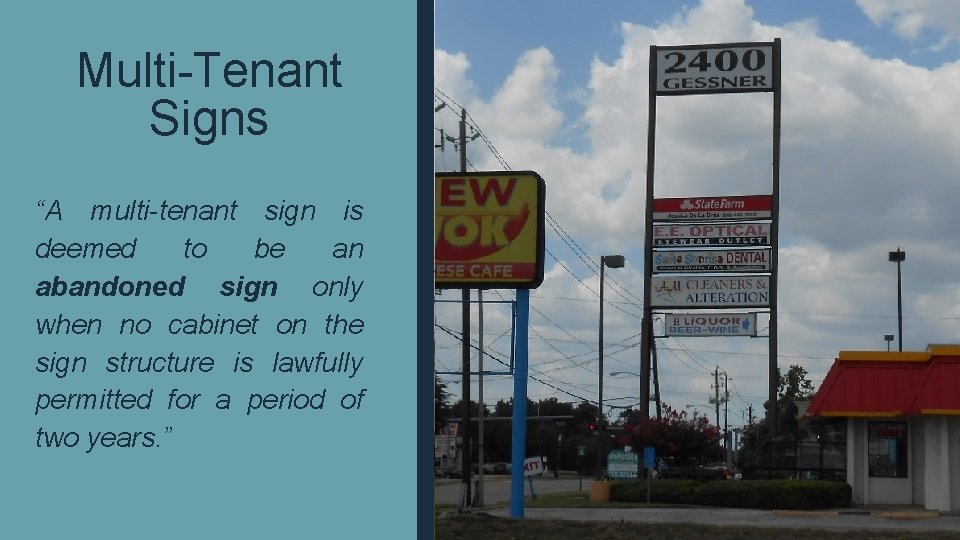 Multi-Tenant Signs “A multi-tenant sign is deemed to be an abandoned sign only when