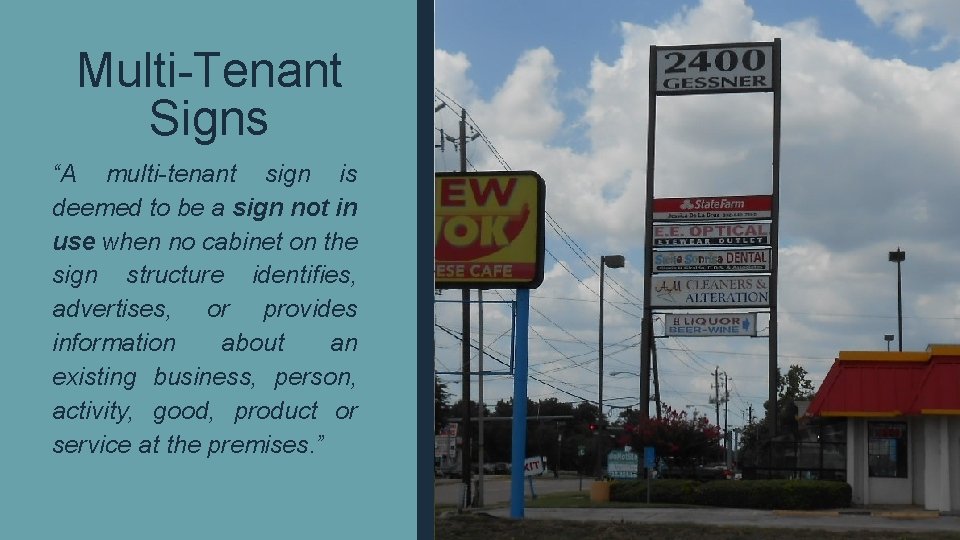 Multi-Tenant Signs “A multi-tenant sign is deemed to be a sign not in use