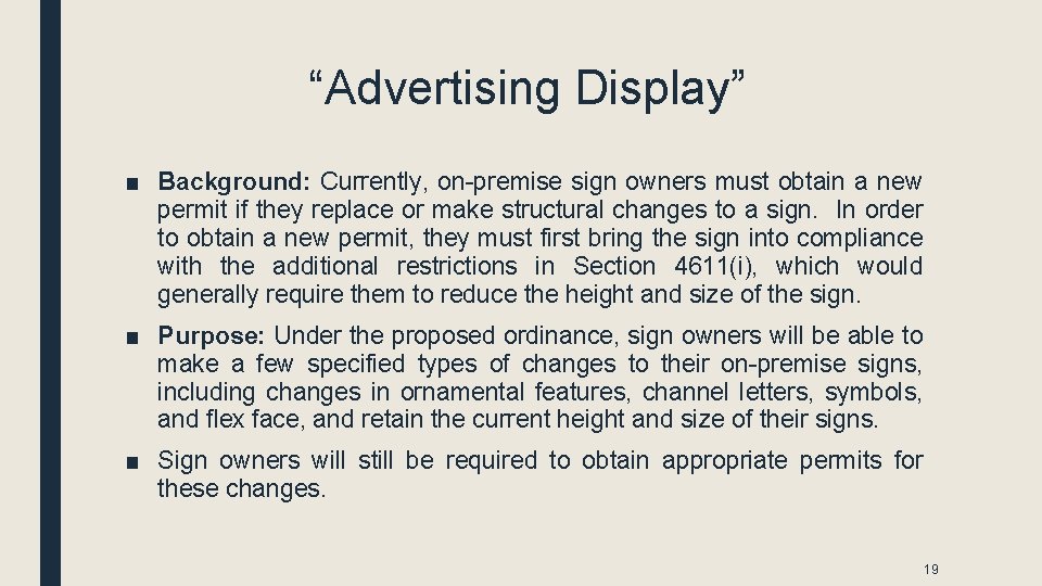 “Advertising Display” ■ Background: Currently, on-premise sign owners must obtain a new permit if