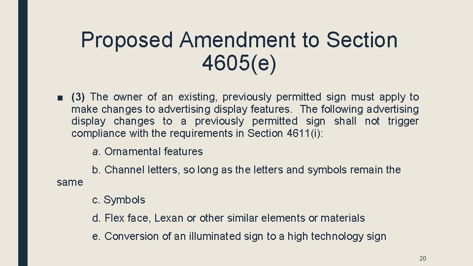 Proposed Amendment to Section 4605(e) ■ (3) The owner of an existing, previously permitted