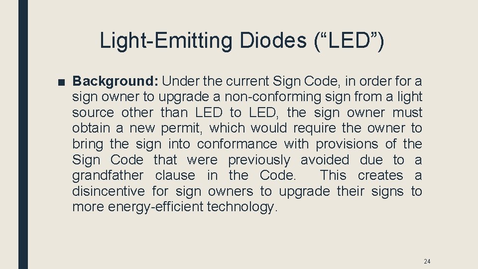 Light-Emitting Diodes (“LED”) ■ Background: Under the current Sign Code, in order for a Light-Emitting Diodes (“LED”) ■ Background: Under the current Sign Code, in order for a