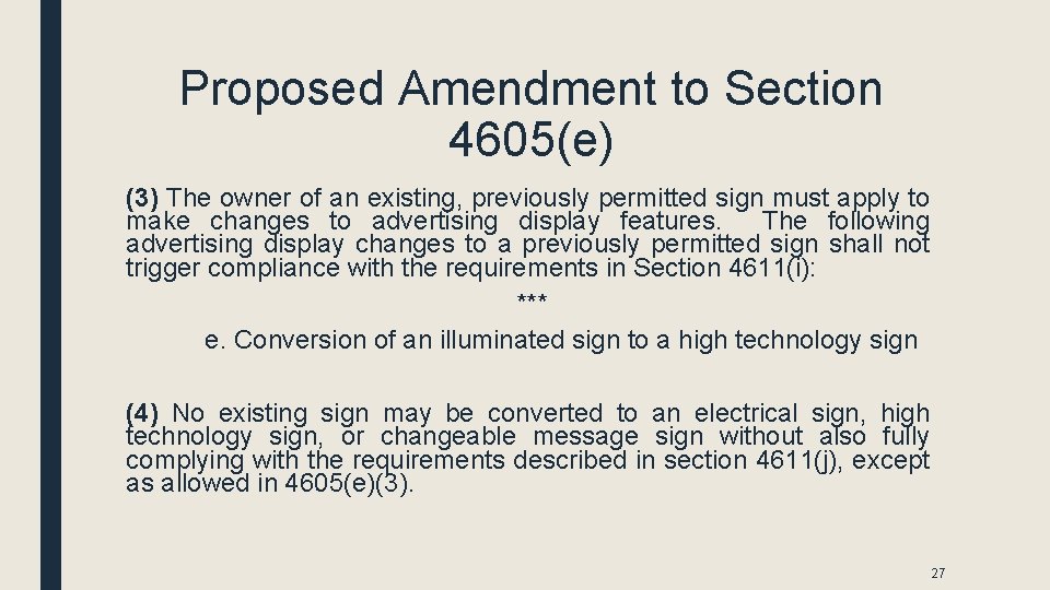 Proposed Amendment to Section 4605(e) (3) The owner of an existing, previously permitted sign