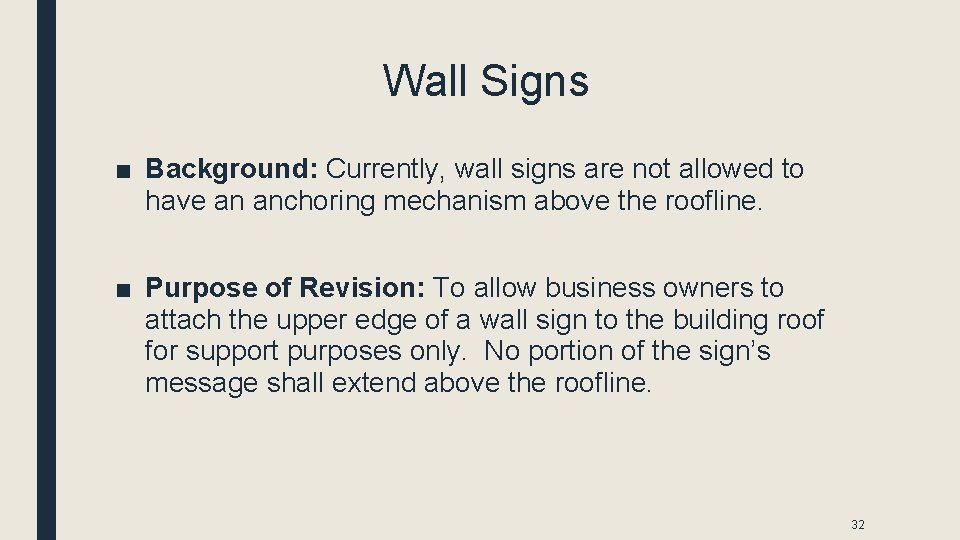 Wall Signs ■ Background: Currently, wall signs are not allowed to have an anchoring