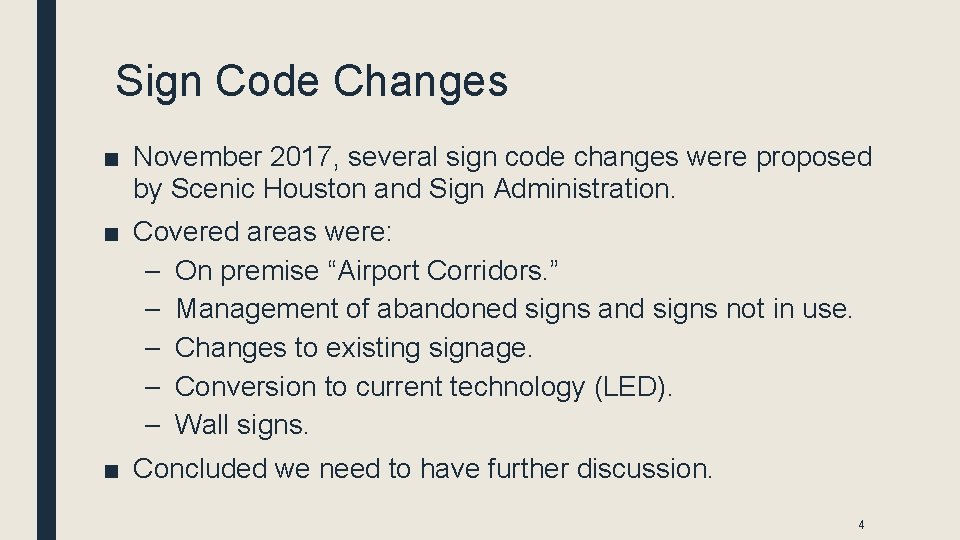 Sign Code Changes ■ November 2017, several sign code changes were proposed by Scenic