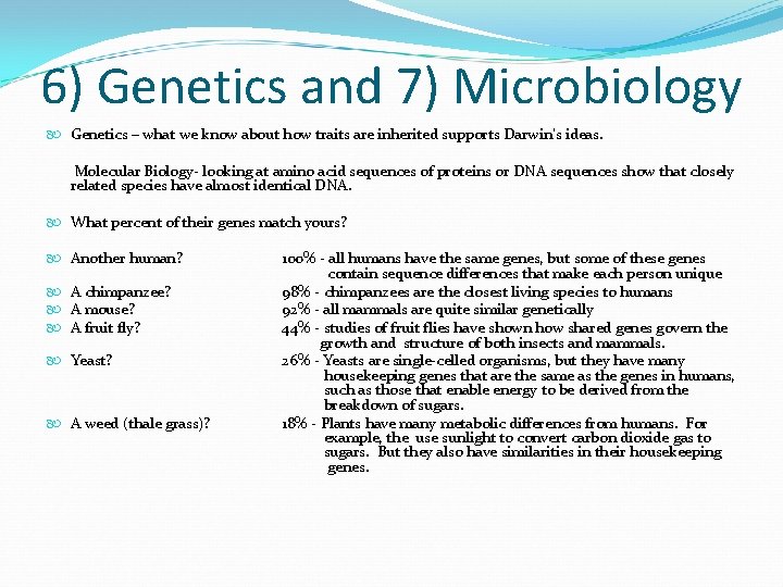 6) Genetics and 7) Microbiology Genetics – what we know about how traits are