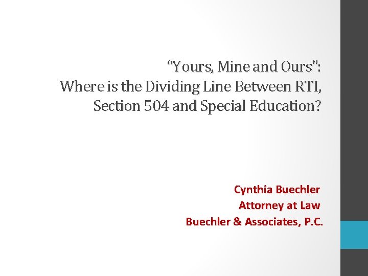 “Yours, Mine and Ours”: Where is the Dividing Line Between RTI, Section 504 and