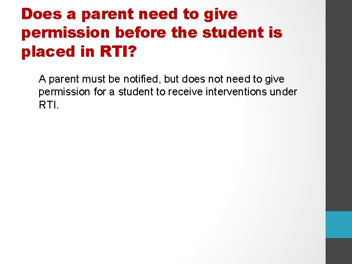 Does a parent need to give permission before the student is placed in RTI?