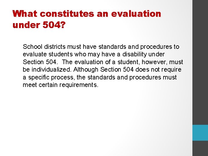 What constitutes an evaluation under 504? School districts must have standards and procedures to