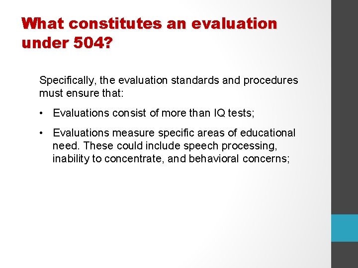 What constitutes an evaluation under 504? Specifically, the evaluation standards and procedures must ensure