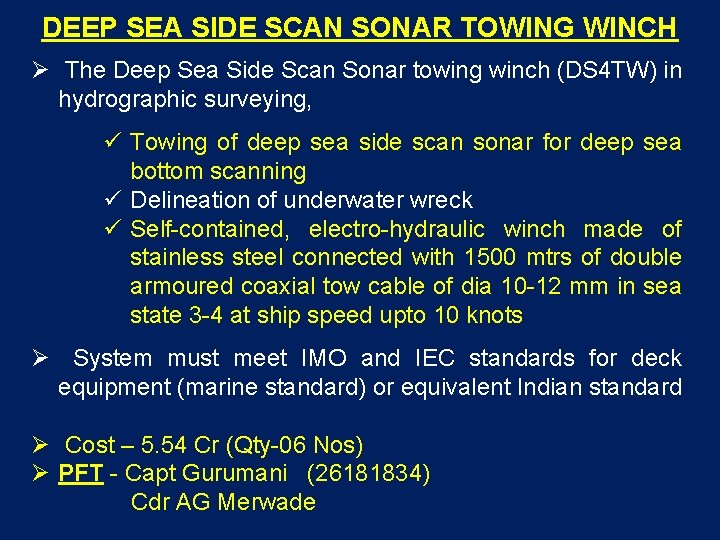 DEEP SEA SIDE SCAN SONAR TOWING WINCH The Deep Sea Side Scan Sonar towing