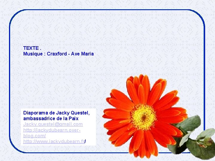 TEXTE. Musique : Craxford - Ave Maria Diaporama de Jacky Questel, ambassadrice de la