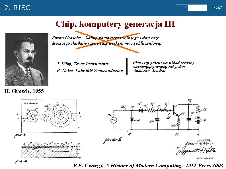 2. RISC 1 2 3 4 5 14/67 Chip, komputery generacja III Prawo Groscha