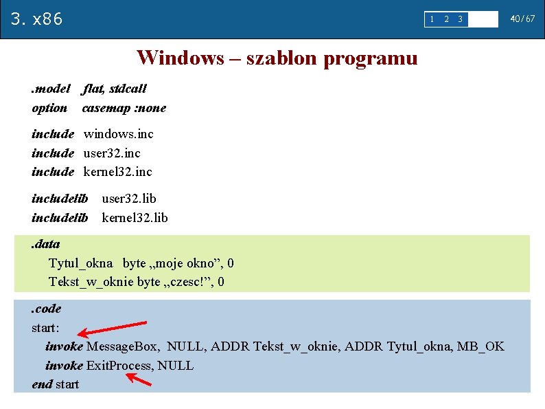 3. x 86 1 2 3 4 5 Windows – szablon programu. model flat,