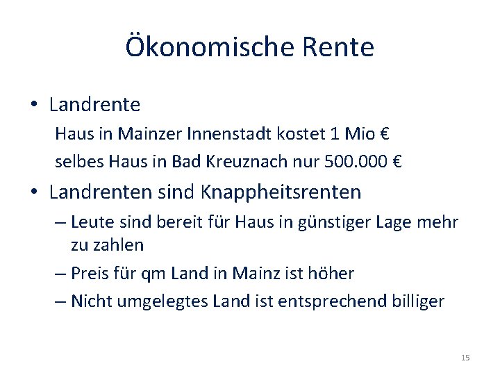 Ökonomische Rente • Landrente Haus in Mainzer Innenstadt kostet 1 Mio € selbes Haus