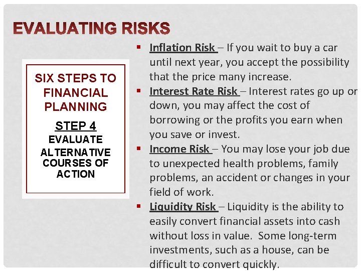 SIX STEPS TO FINANCIAL PLANNING STEP 4 EVALUATE ALTERNATIVE COURSES OF ACTION Inflation Risk