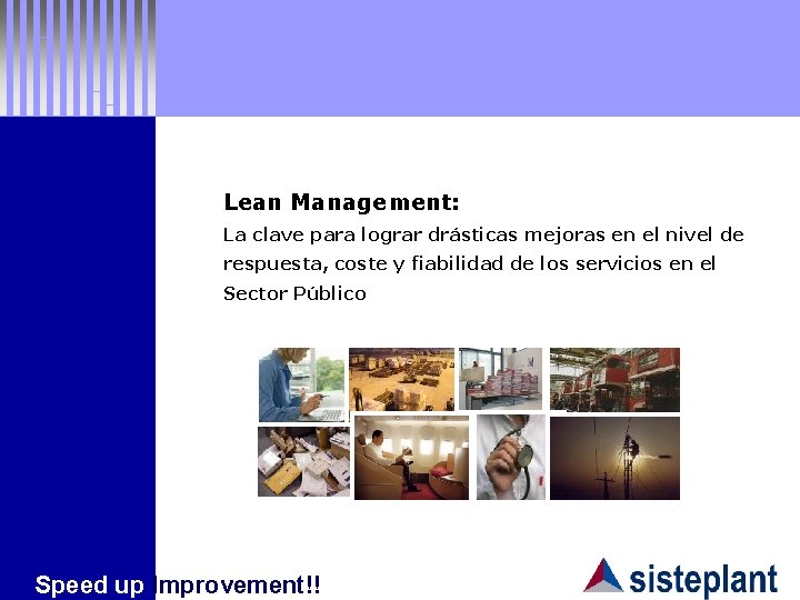 Lean Management: La clave para lograr drásticas mejoras en el nivel de respuesta, coste