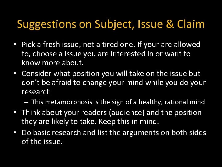 Suggestions on Subject, Issue & Claim • Pick a fresh issue, not a tired