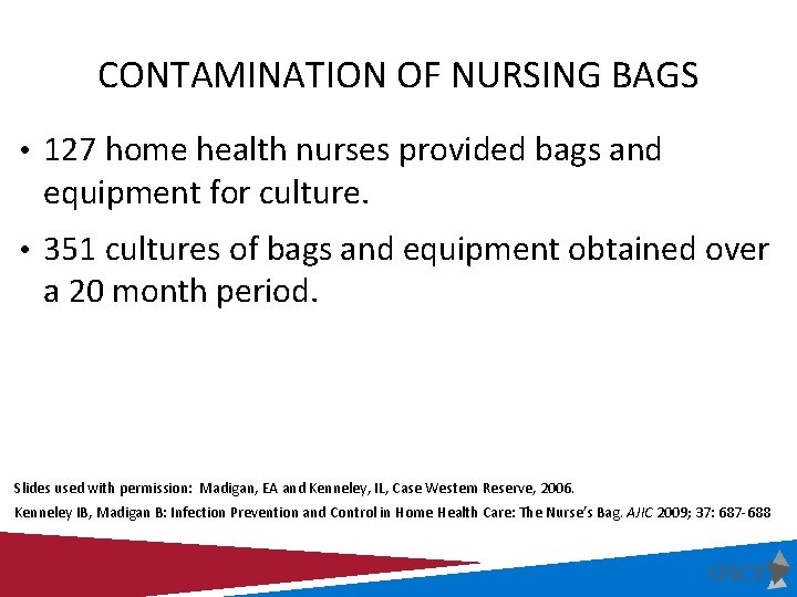 CONTAMINATION OF NURSING BAGS • 127 home health nurses provided bags and equipment for