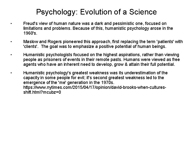 Psychology: Evolution of a Science • Freud's view of human nature was a dark