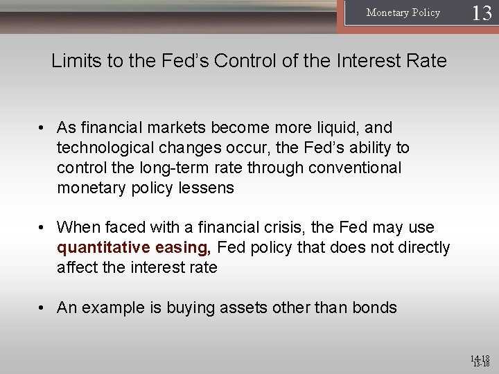 Monetary Policy 13 1 Limits to the Fed’s Control of the Interest Rate • Monetary Policy 13 1 Limits to the Fed’s Control of the Interest Rate •