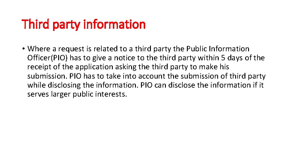 Third party information • Where a request is related to a third party the