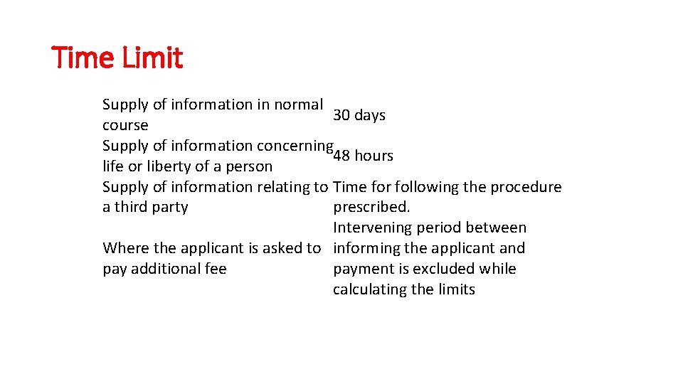 Time Limit Supply of information in normal 30 days course Supply of information concerning