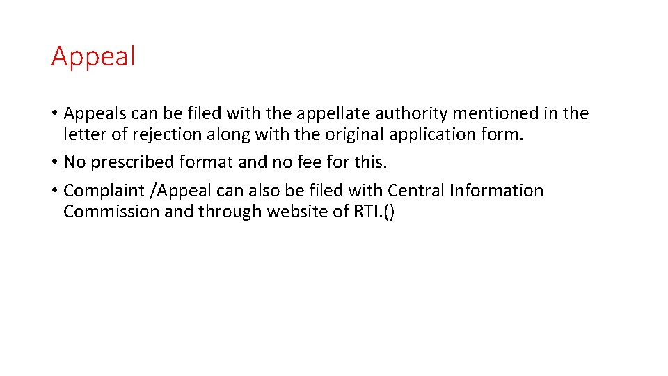 Appeal • Appeals can be filed with the appellate authority mentioned in the letter