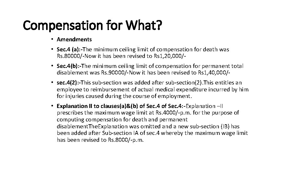 Compensation for What? • Amendments • Sec. 4 (a): -The minimum ceiling limit of