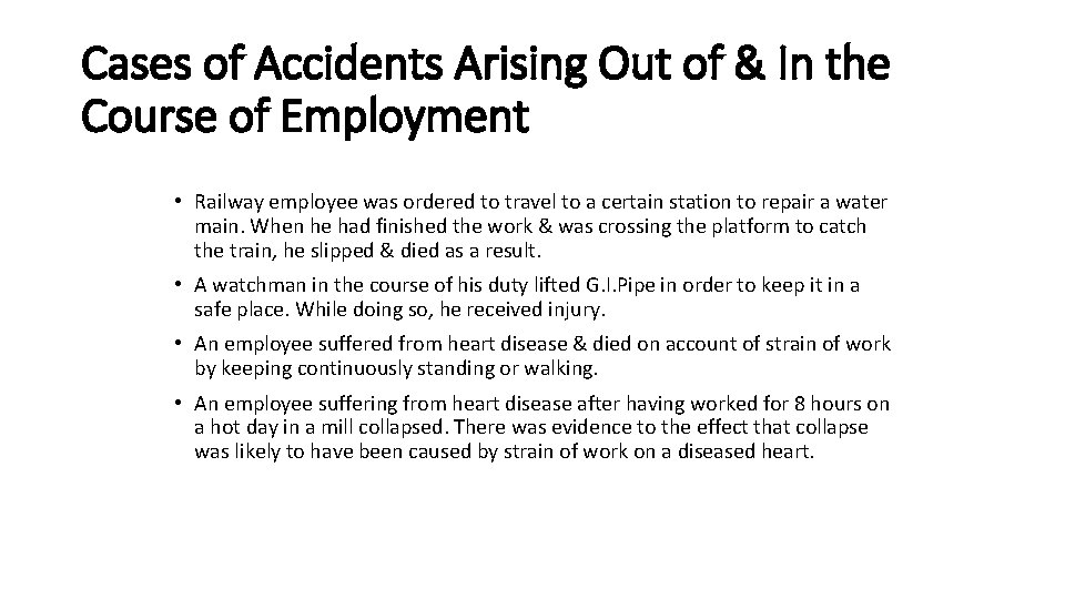 Cases of Accidents Arising Out of & In the Course of Employment • Railway