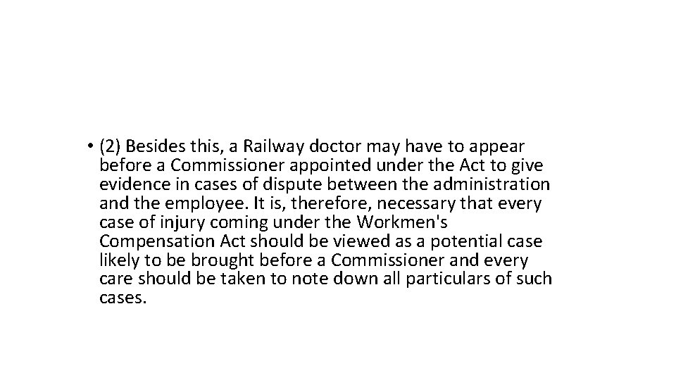  • (2) Besides this, a Railway doctor may have to appear before a