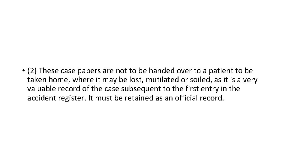  • (2) These case papers are not to be handed over to a