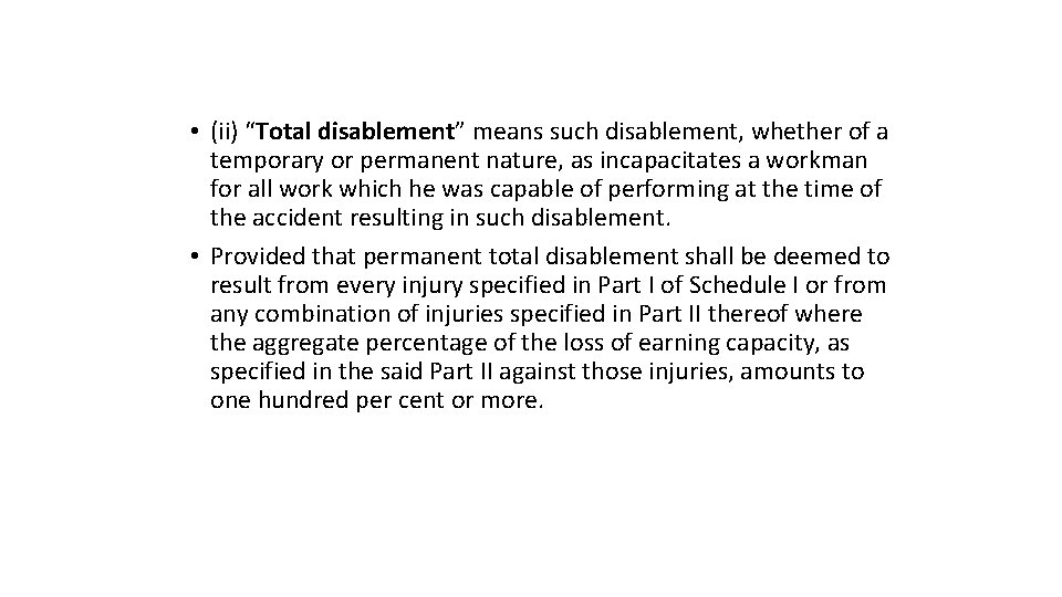  • (ii) “Total disablement” means such disablement, whether of a temporary or permanent