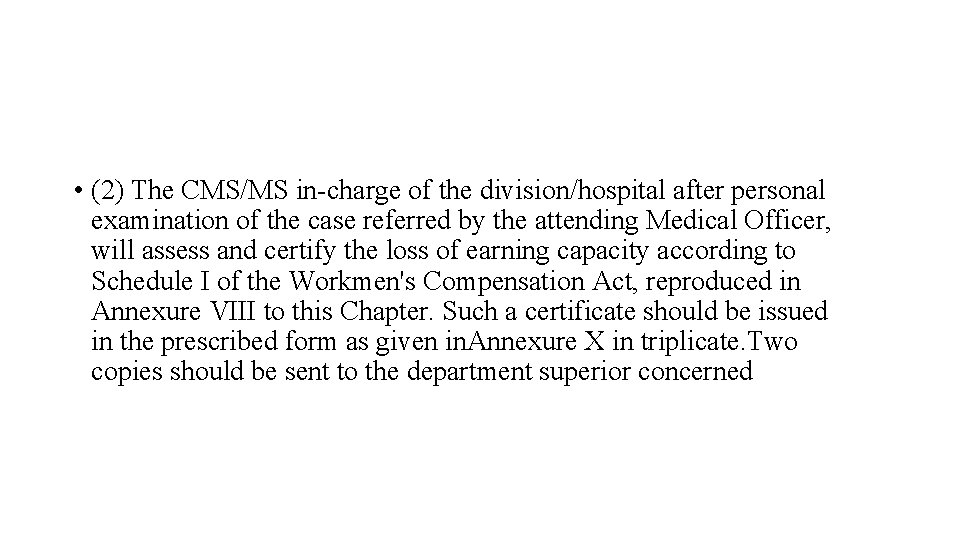  • (2) The CMS/MS in-charge of the division/hospital after personal examination of the