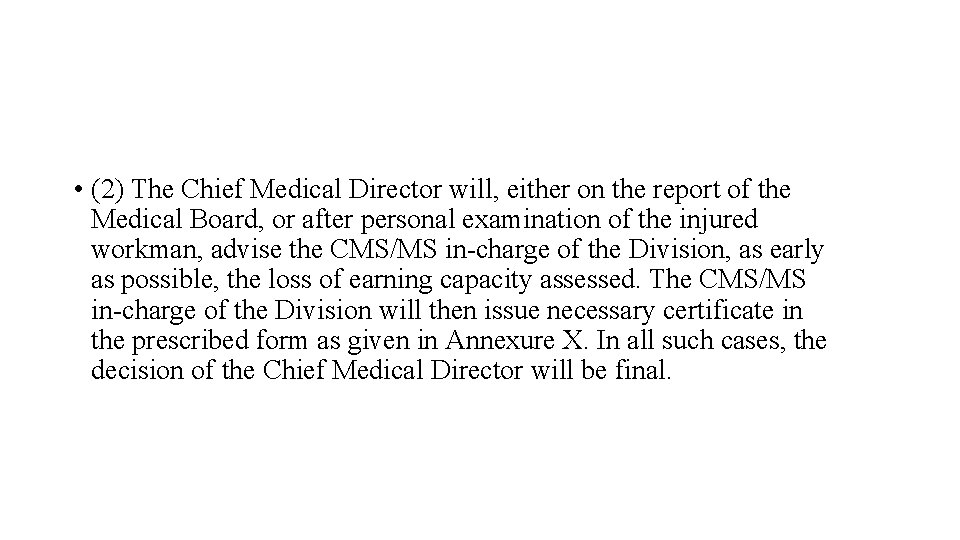  • (2) The Chief Medical Director will, either on the report of the