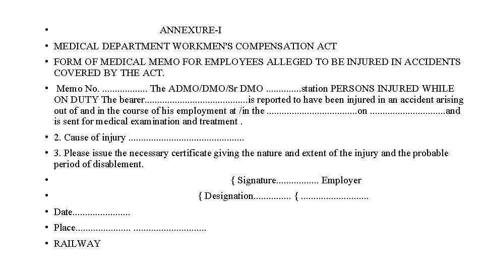  • ANNEXURE-I • MEDICAL DEPARTMENT WORKMEN'S COMPENSATION ACT • FORM OF MEDICAL MEMO