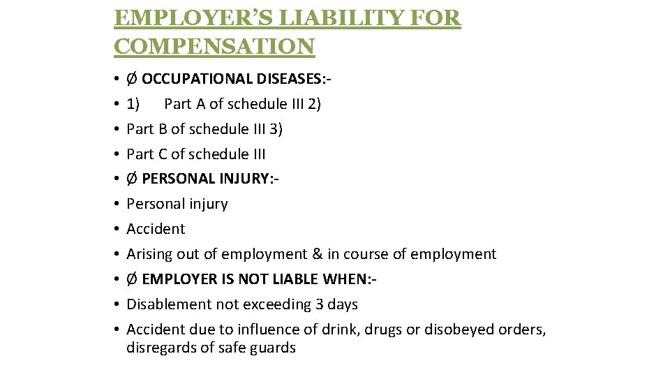 EMPLOYER’S LIABILITY FOR COMPENSATION • • • Ø OCCUPATIONAL DISEASES: 1) Part A of