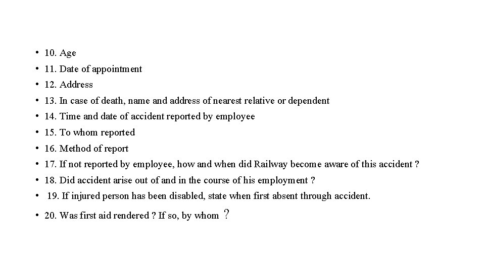  • 10. Age • 11. Date of appointment • 12. Address • 13.