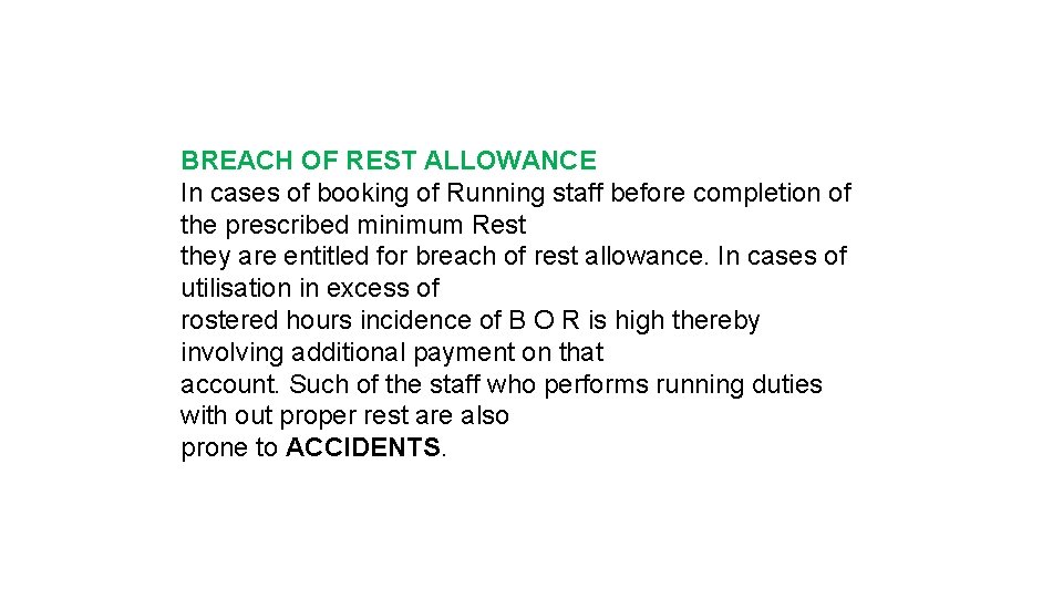 BREACH OF REST ALLOWANCE In cases of booking of Running staff before completion of
