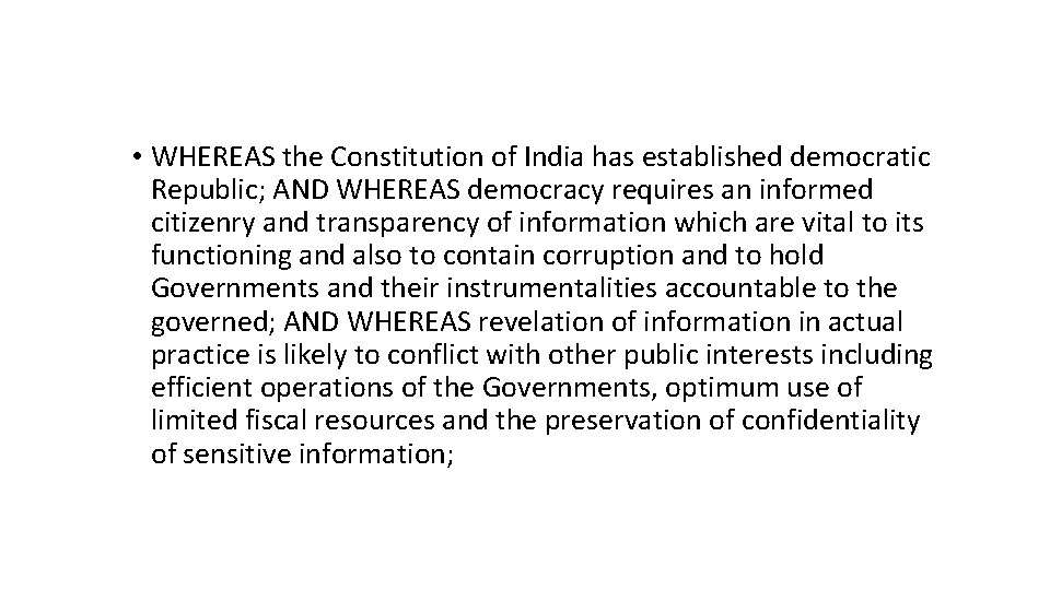  • WHEREAS the Constitution of India has established democratic Republic; AND WHEREAS democracy