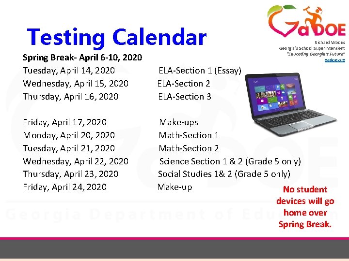 Testing Calendar Spring Break- April 6 -10, 2020 Tuesday, April 14, 2020 ELA‐Section 1