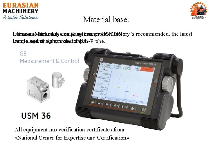 Material base. Ultrasonic. Machinery Eurasian flaw detector company Krautkramer use, product USMfactory’s 36. recommended,