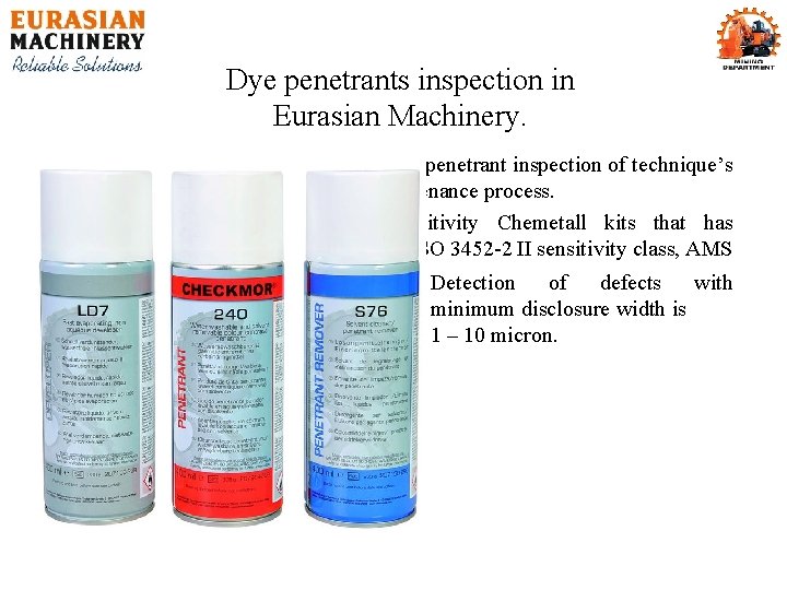 Dye penetrants inspection in Eurasian Machinery technicians doing dye penetrant inspection of technique’s parts
