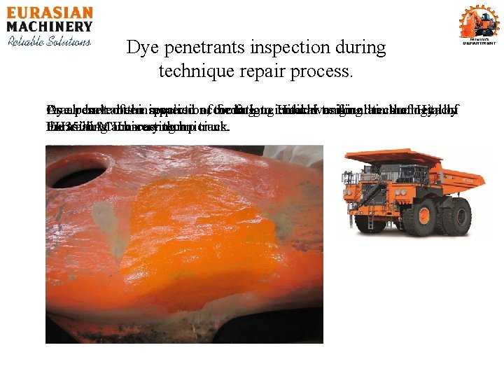 Dye penetrants inspection during technique repair process. Crack Dye haveofbeen repaired according of the