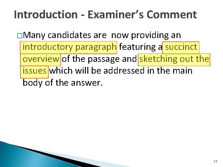 Introduction - Examiner’s Comment �Many candidates are now providing an introductory paragraph featuring a