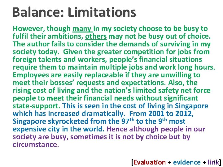 Balance: Limitations However, though many in my society choose to be busy to fulfil