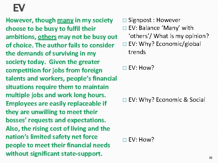 EV However, though many in my society choose to be busy to fulfil their